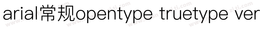 arial常规opentype truetype version 7字体转换